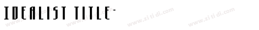 Idealist Title字体转换